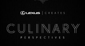 Lexus Creates: kulinarne perspektywy